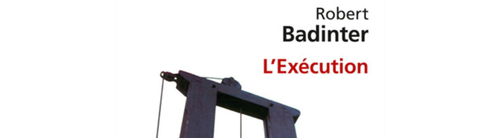 Robert Badinter, « L'exécution » : un livre bouleversant