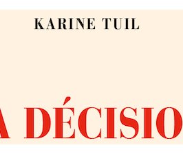 « La décision », de Karine Tuil